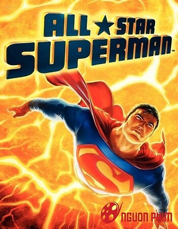 All Star Superman – Siêu Nhân Trở Lại