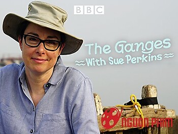 Khám Phá Sông Hằng Cùng Sue Perkins