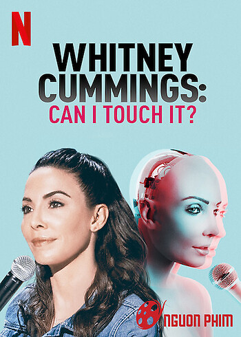 Whitney Cummings: Tôi Chạm Vào Được Không?