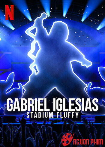 Gabriel Iglesias: Fluffy Ở Sân Vận Động