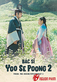 Bác Sĩ Tâm Thần Joseon Yoo Se Poong (Phần 2)