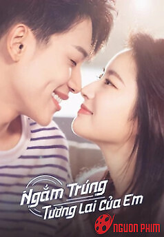 Ngắm Trúng Tương Lai Của Em