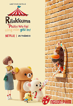 Rilakkuma Phiêu Lưu Tại Công Viên Giải Trí