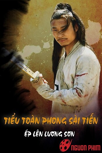 Tiểu Toàn Phong Sài Tiến: Ép Lên Lương Sơn