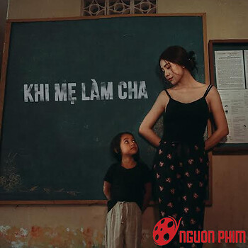 Khi Mẹ Làm Cha