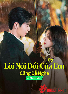 Lời Nói Dối Của Em Cũng Dễ Nghe