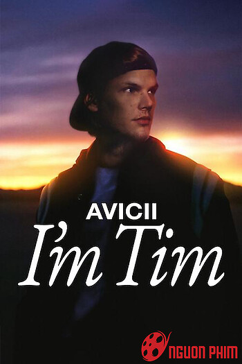 Avicii – Tôi Là Tim