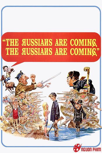 The Russians Are Coming! The Russians Are Coming!