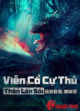 Viễn Cổ Cự Thú: Thằn Lằn Sói