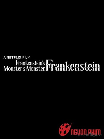 Frankenstein, Quái Vật Của Quái Vật Của Frankenstein