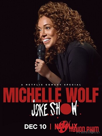 Michelle Wolf: Vở Hài Kịch