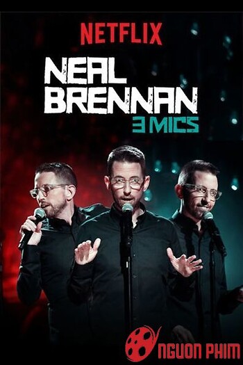 Neal Brennan Và 3 Nhân Cách