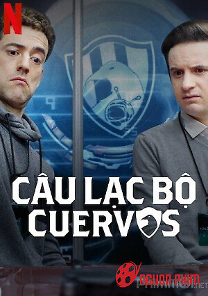 Câu Lạc Bộ Cuervos (Phần 1)