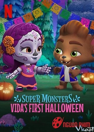 Hội Quái Siêu Cấp: Halloween Đầu Tiên Của Vida