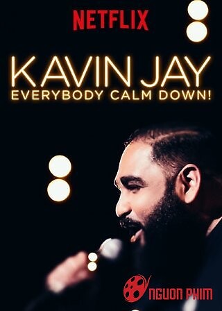 Kavin Jay: Mọi Người Cứ Bình Tĩnh