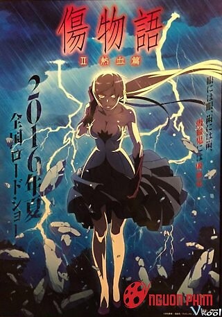 Kizumonogatari : Nhiệt Huyết