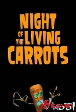 Night Of The Living Carrots