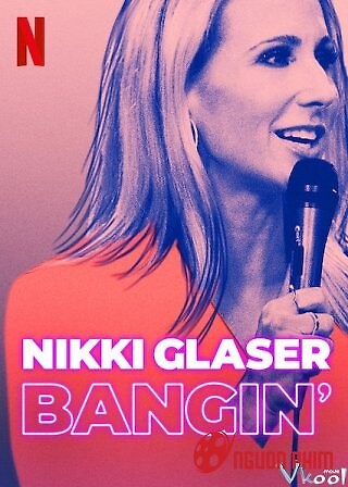 Nikki Glaser: Chuyện Tình Dục