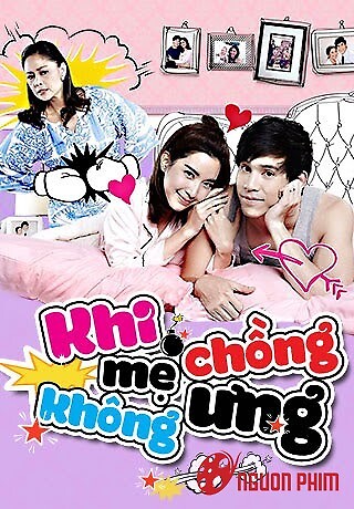 Khi Mẹ Chồng Không Ưng