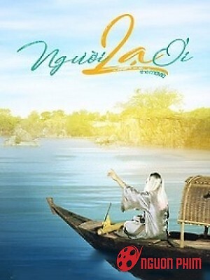 Người Lạ Ơi