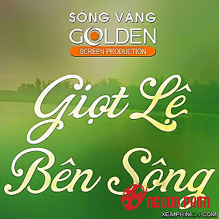 Giọt Lệ Bên Sông